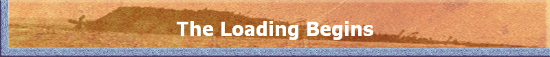 The Loading Begins